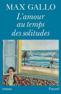 bokomslag L'Amour au temps des solitudes