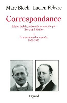 Marc Bloch, Lucien Febvre - Correspondance: La naissance des Annales (1928-1933), Häftad