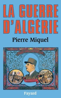 Miquel-P - La Guerre d'Algérie, Häftad