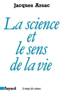 La Science et le sens de la vie 1