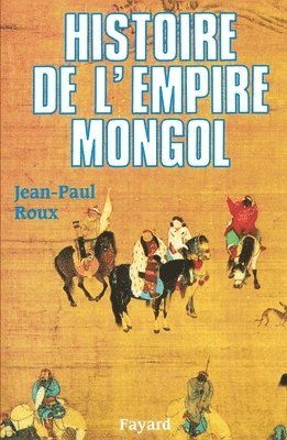 bokomslag Histoire de l'Empire mongol