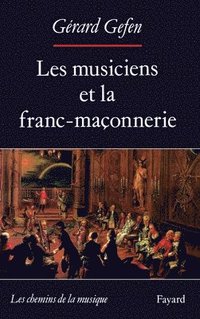 bokomslag Les Musiciens et la franc-maçonnerie