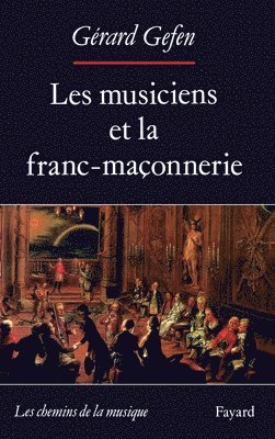 bokomslag Les Musiciens et la franc-maçonnerie