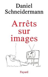 bokomslag Arrêts sur images