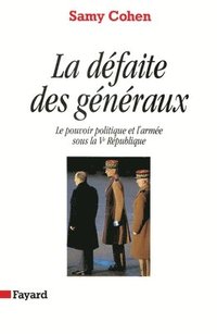 bokomslag La Défaite des généraux