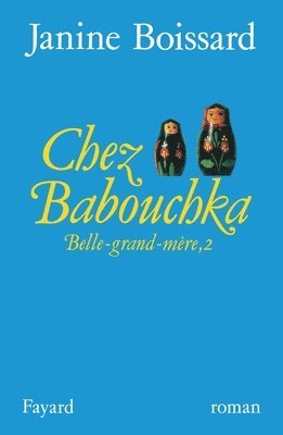 bokomslag Chez Babouchka, Belle-grand-mère