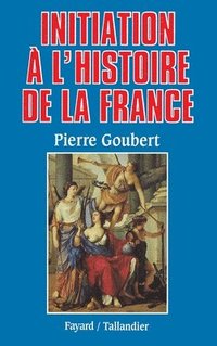 bokomslag Initiation à l'histoire de la France