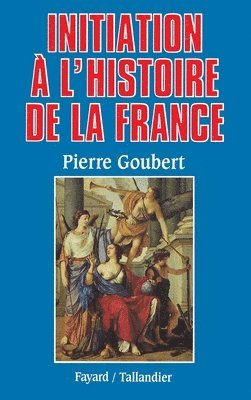 Initiation à l'histoire de la France 1