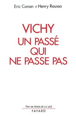 bokomslag Vichy, un passé qui ne passe pas