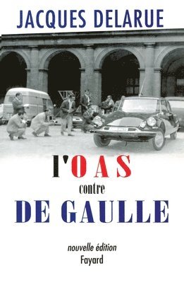 bokomslag L'O.A.S. contre de Gaulle