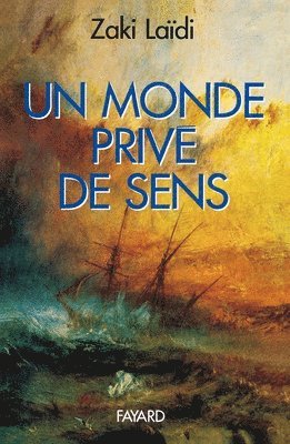Zaki Laïdi - Un monde privé de sens, Häftad
