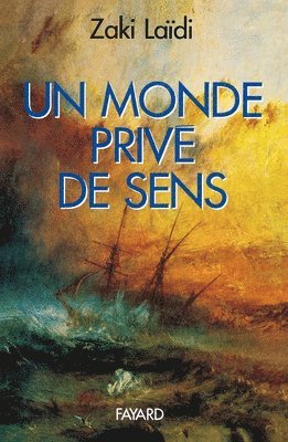 Un monde privé de sens 1