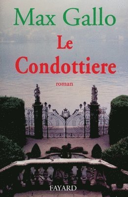 Max Gallo - Le Condottiere, Häftad