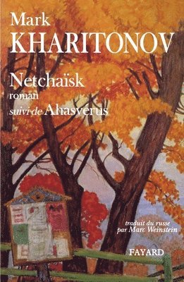 Netchaïsk, suivi de Ahasvérus, Une philosophie provinciale. 2