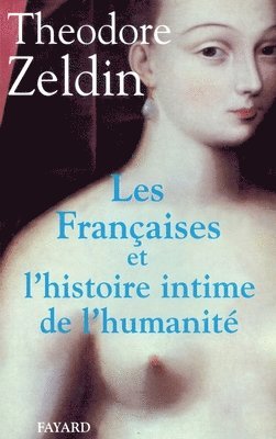 bokomslag Les Françaises et l'histoire intime de l'humanité