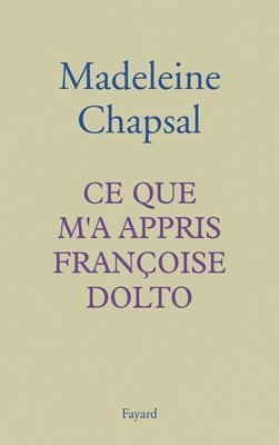 Ce que m'a appris Françoise Dolto