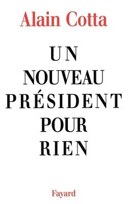 Un nouveau président pour rien