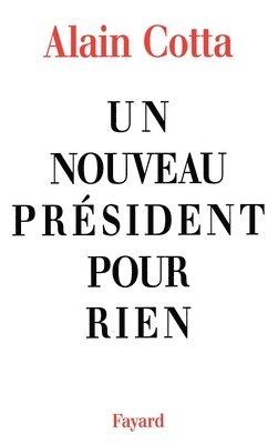 Un nouveau président pour rien 1