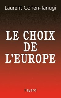 bokomslag Le Choix de l'Europe