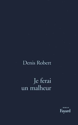 bokomslag Je ferai un malheur