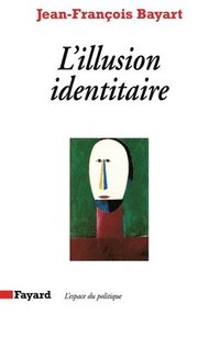 bokomslag L'Illusion identitaire