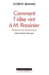 bokomslag Comment l'idée vint à M. Rassinier