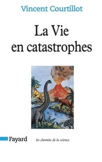 bokomslag La Vie en catastrophes