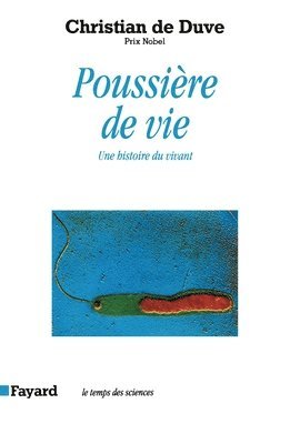 Christian de Duve - Poussière de vie: Une histoire du vivant, Häftad