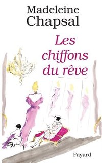 bokomslag Les Chiffons du rêve