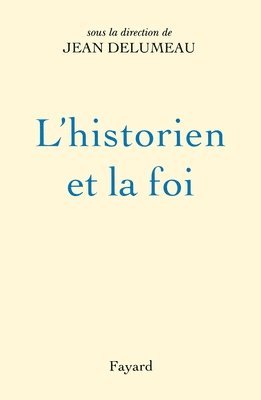 L'Historien et la foi 1