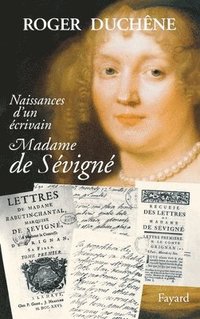 bokomslag Naissance d'un écrivain: Madame de Sévigné