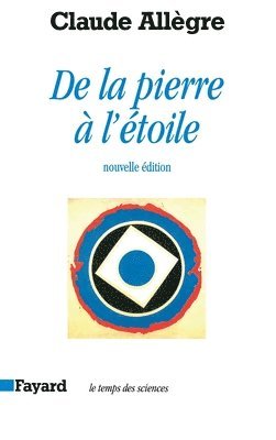 De la pierre à l'étoile 1