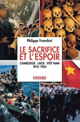 bokomslag Le Sacrifice et l'espoir (Cambodge, Laos, Viêt Nam)