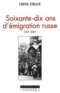 bokomslag Soixante-dix ans d'émigration russe