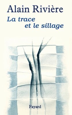 La Trace et le sillage 1