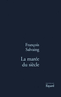 bokomslag La Marée du siècle