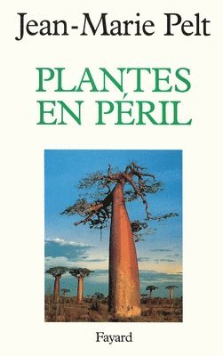Jean-Marie Pelt - Plantes en péril, Häftad