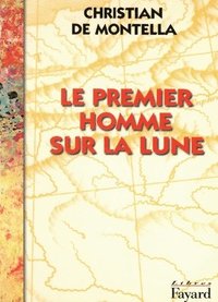 bokomslag Le Premier homme sur la lune