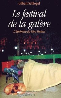 bokomslag Le Festival de la galère