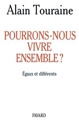 Pourrons-nous vivre ensemble ?