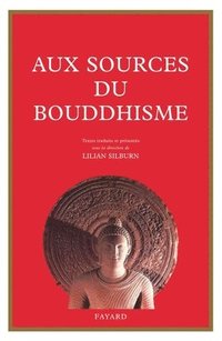 bokomslag Aux sources du bouddhisme