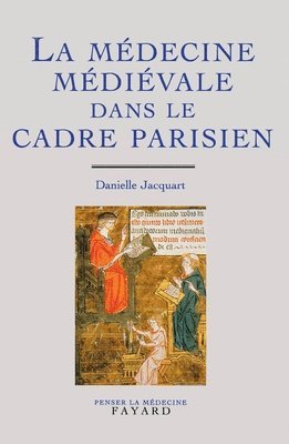 La médecine médiévale dans le cadre parisien 1