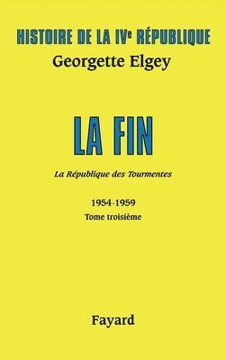 bokomslag Histoire de la IVe République Volume V. La République des Tourmentes. Tome 3