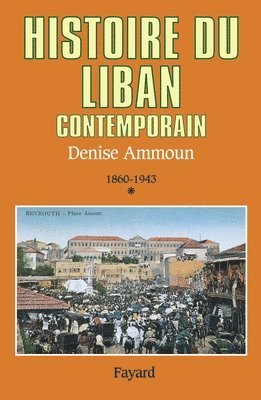 bokomslag Histoire du Liban contemporain