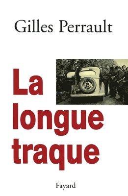 Gilles Perrault - La Longue traque, Häftad