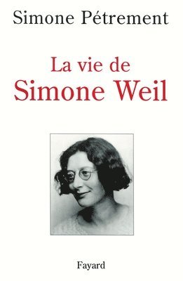 La Vie De Simone Weil 1