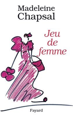 Madeleine Chapsal - Jeu de femme, Häftad. Tillgänglighet: Lägg i varukorg