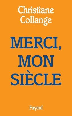 bokomslag Merci, mon siècle