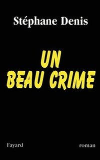 bokomslag Un beau crime