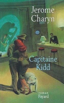 Jérôme Charyn - Capitaine Kidd, Häftad